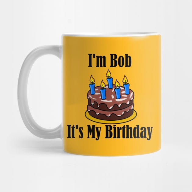 I'm Bob It's My Birthday - Funny Joke by MisterBigfoot